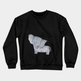 Be Kind little elephant Crewneck Sweatshirt